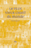 Plus vieux chant du monde (Le)
